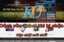 Tại sao Kubet bị chặn – Bật mí cách vào nhà cái thành công