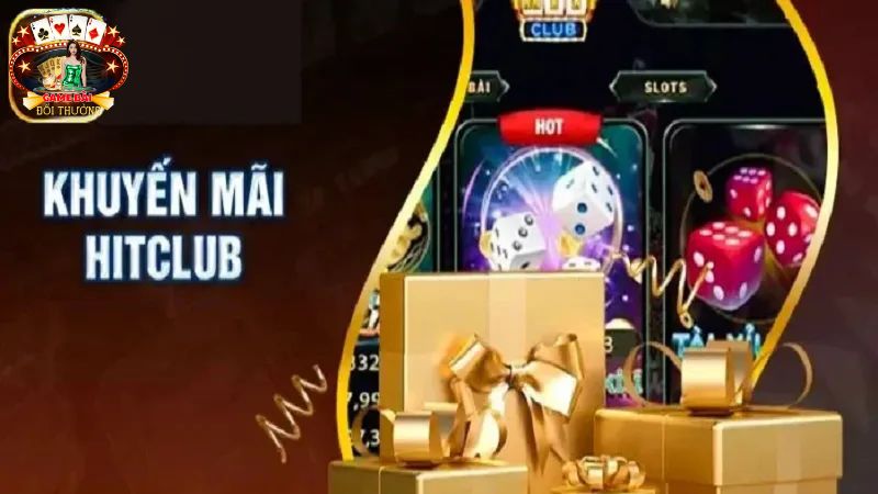 Cập nhật những khuyến mãi lớn trên Hitclub hiện tại