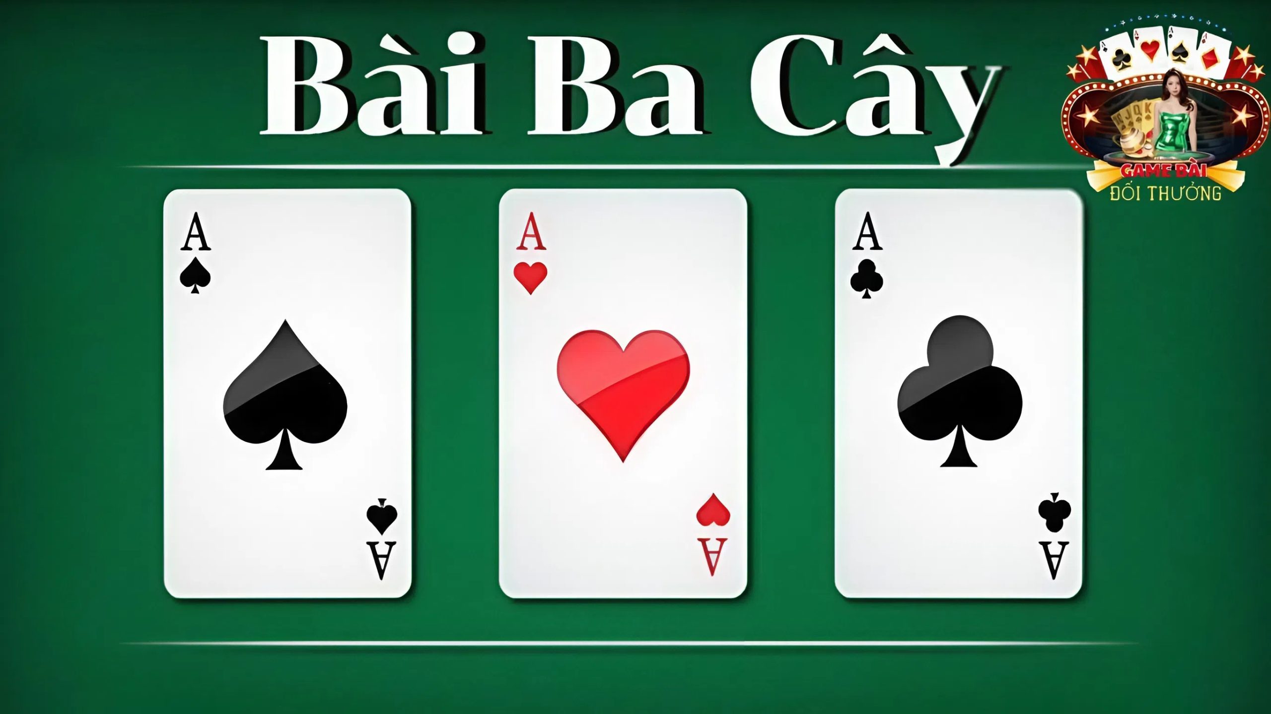 Tìm hiểu về cách chơi 3 cây luôn thắng